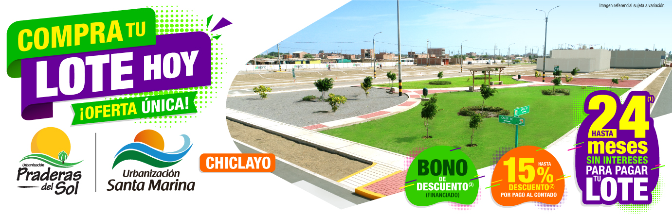 Promoción Chiclayo: Praderas del Sol y Santa Marina